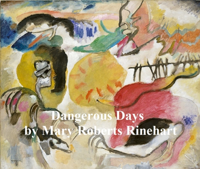 E-knjiga Dangerous Days Mary Roberts Rinehart