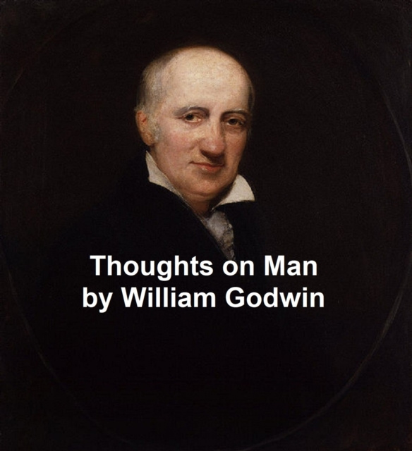E-kniha Thoughts on Man William Godwin
