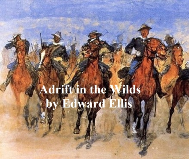 E-kniha Adrift in the Wilds, Or the Adventures of Two Shipwrecked Boys Edward Ellis