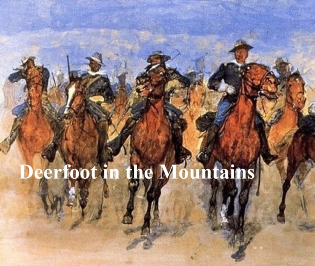 E-kniha Deerfoot in the Mountains Edward Ellis