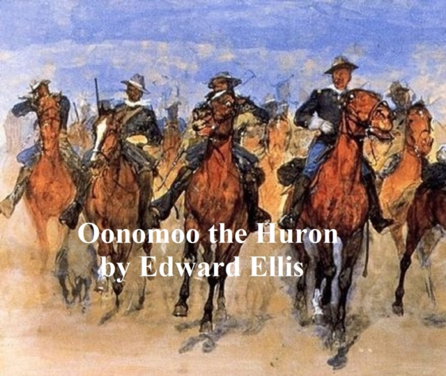 E-kniha Oonomoo the Huron Edward Ellis