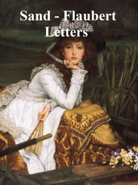 E-knjiga Sand - Flaubert Letters George Sand