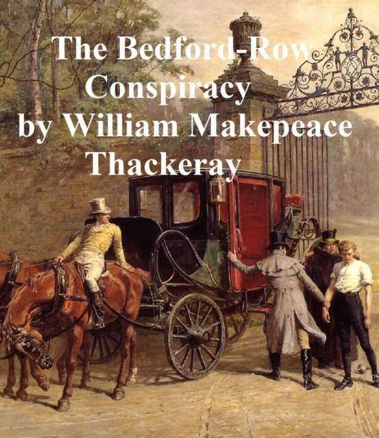 E-kniha Bedford-Row Conspiracy William Makepeace Thackeray