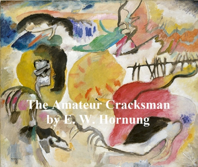 E-knjiga Amateur Cracksman E. W. Hornung