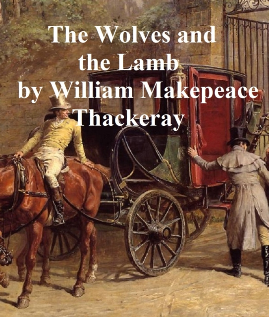 E-kniha Wolves and the Lamb William Makepeace Thackeray