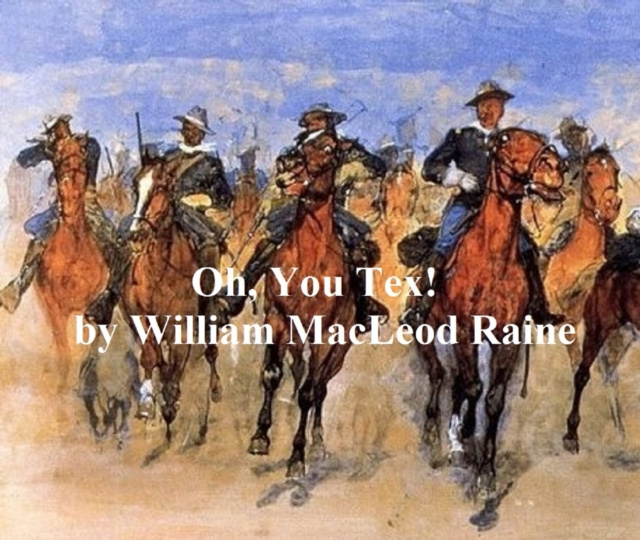 E-knjiga Oh, You Tex! William MacLeod Raine