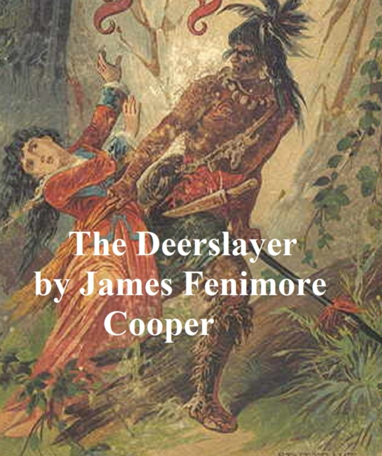 E-knjiga Deerslayer James Fenimore Cooper