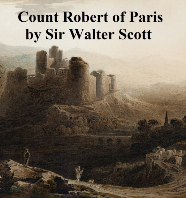 E-kniha Count Robert of Paris Sir Walter Scott