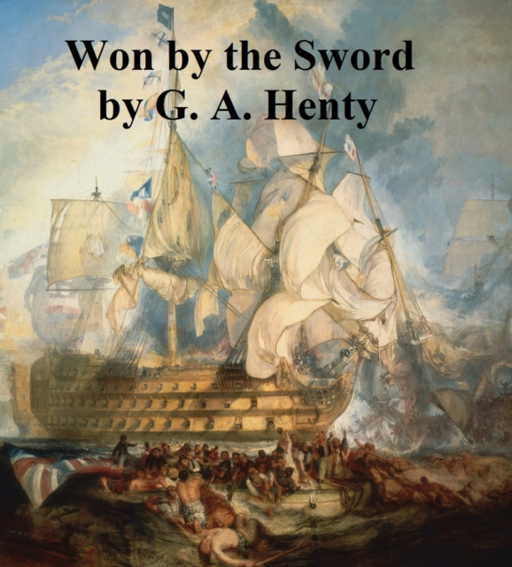 E-knjiga Won by the Sword G. A. Henty