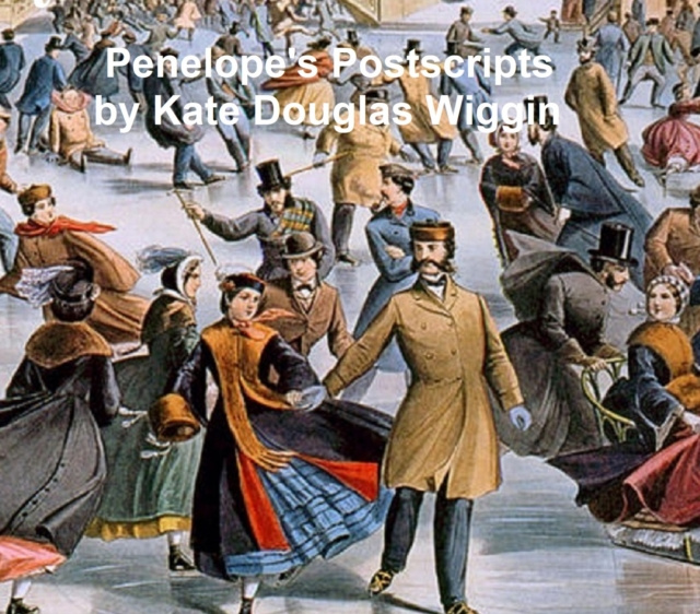 E-knjiga Penelope's Postscripts Kate Douglas Wiggin