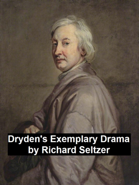 Libro elettronico Dryden's Exemplary Drama Richard Seltzer