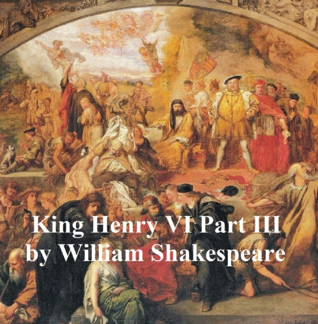 E-knjiga Henry VI Part 3, with line numbers William Shakespeare