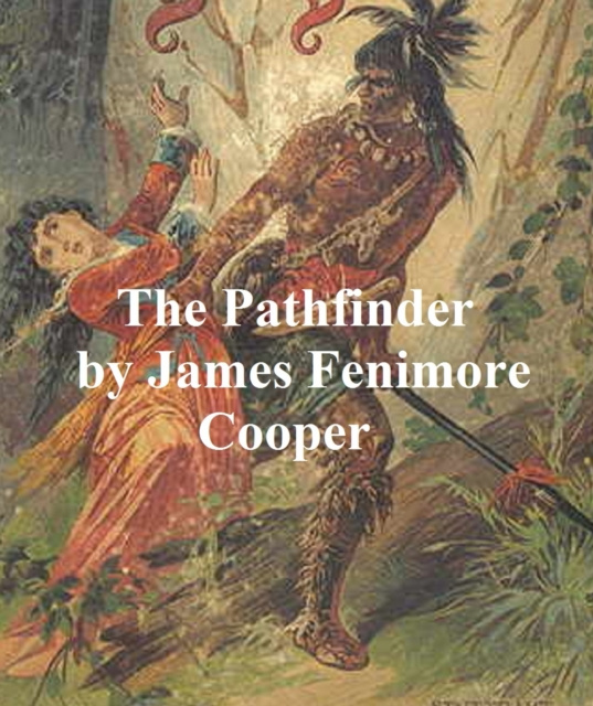E-knjiga Pathfinder James Fenimore Cooper