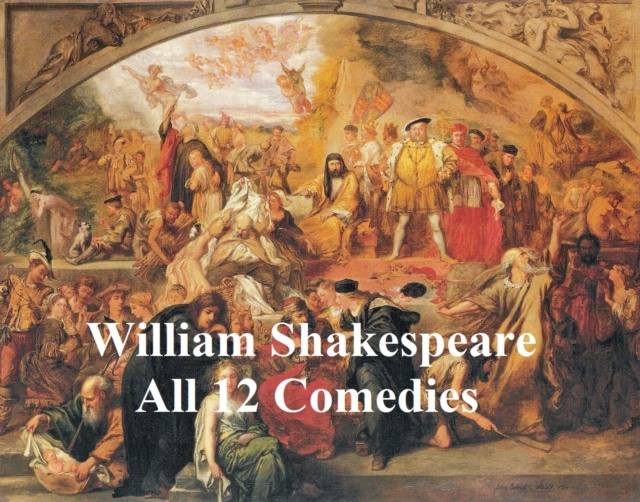 E-knjiga Shakespeare's Comedies: 12  plays with line numbers William Shakespeare