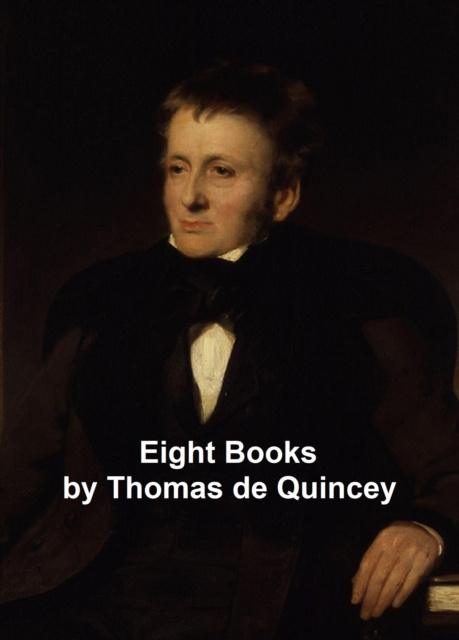E-kniha Eight Books Thomas De Quincey