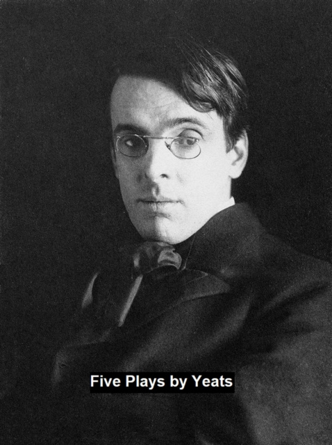 E-kniha Five Plays William Butler Yeats