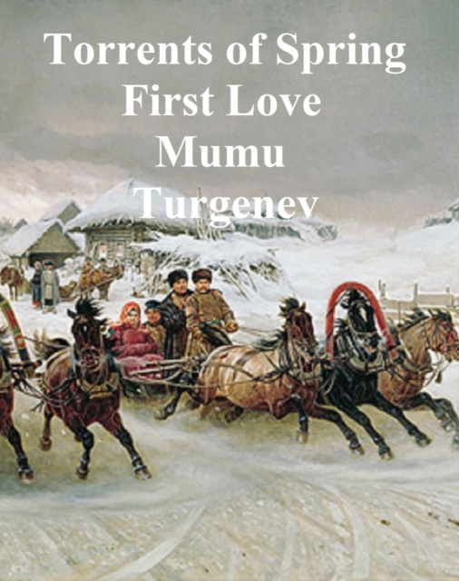 E-kniha Torrents of Spring, First Love,  Mumu Ivan Turgenev