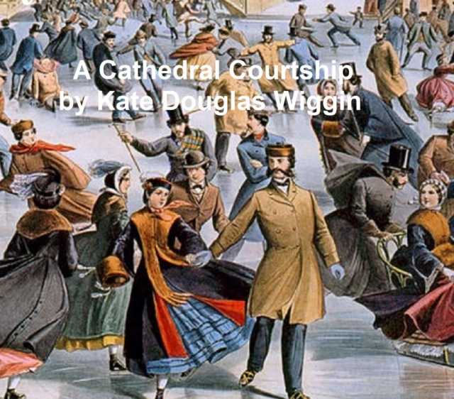 E-knjiga Cathedral Courtship Kate Douglas Wiggin