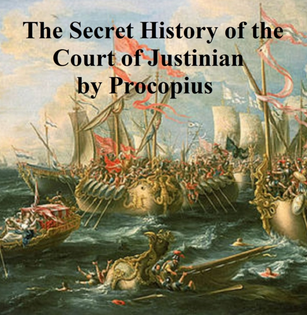 E-kniha Secret History of the Court of Justinian Procopius