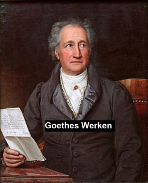 E-Book Goethes Werken Johann Wolfgang Goethe