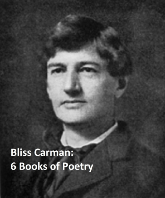 E-knjiga 6 Books of Poetry Bliss Carman