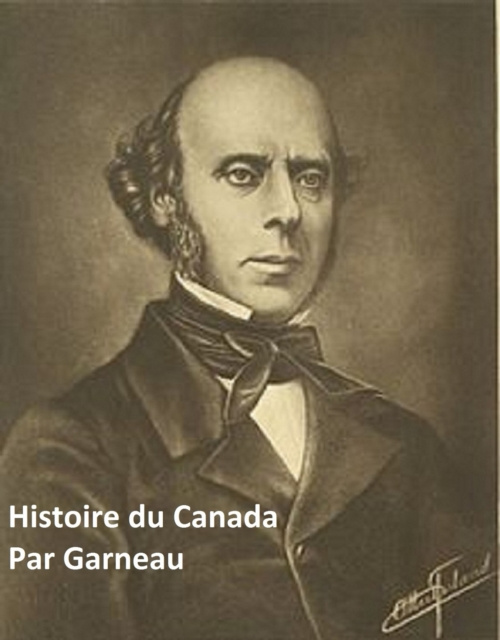 E-book Histoire du Canada Francois Xavier Garneau
