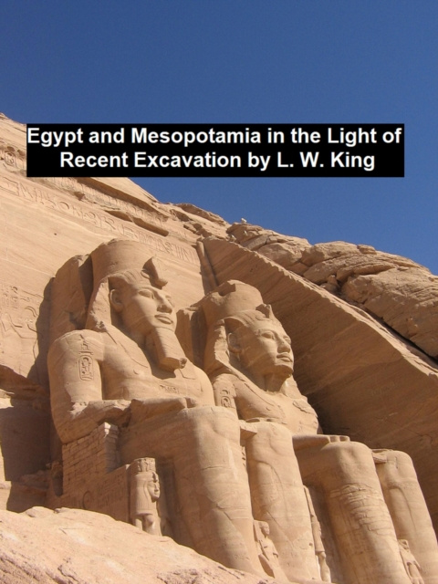 E-kniha Egypt and Mesopotamia in the Light of Recent Excavation L. W. King