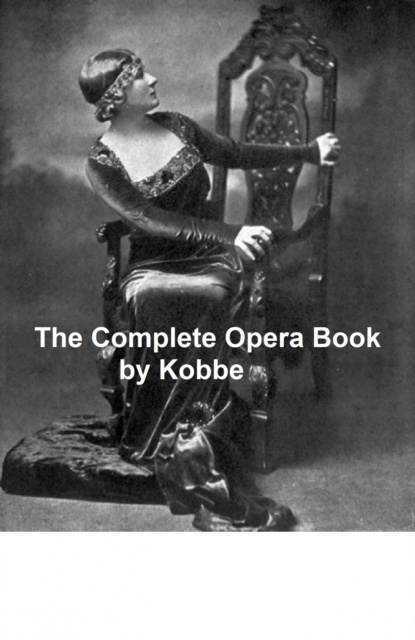 E-book Complete Opera Book Gustav Kobbe