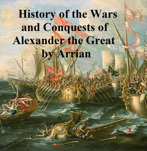 E-kniha History of the Wars and Conquests of Alexander the Great Arrian