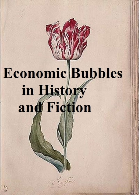 E-kniha Economic Bubbles in History and Fiction Charles Mackay