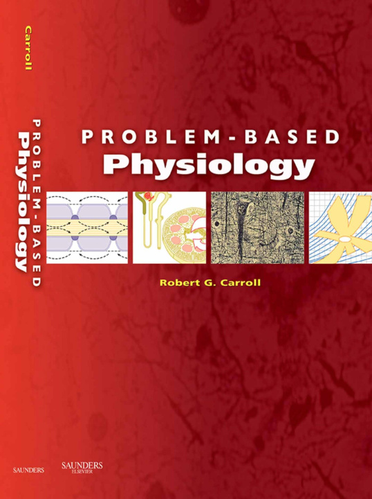 E-book Problem-Based Physiology E-Book Robert G. Carroll