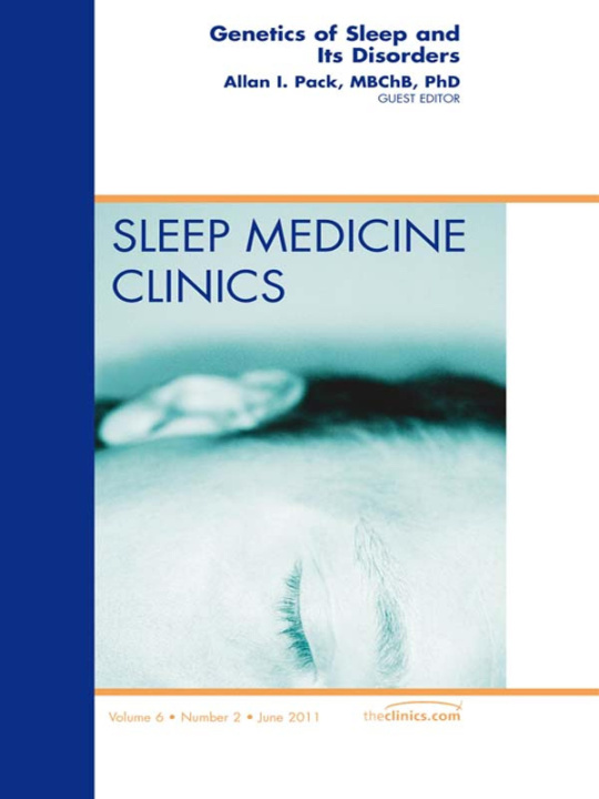 E-Book Genetics and Sleep, An Issue of Sleep Medicine Clinics Allan Pack