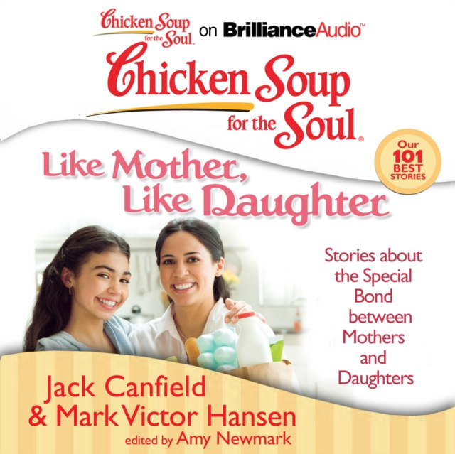 Audiobook Chicken Soup for the Soul: Like Mother, Like Daughter Jack Canfield