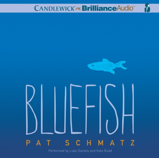 Audiobook Bluefish Pat Schmatz