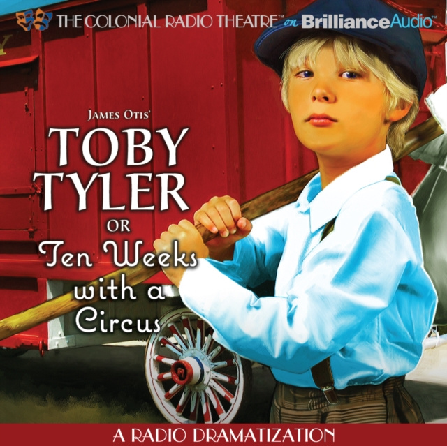 Livre audio Toby Tyler or Ten Weeks with a Circus James Otis