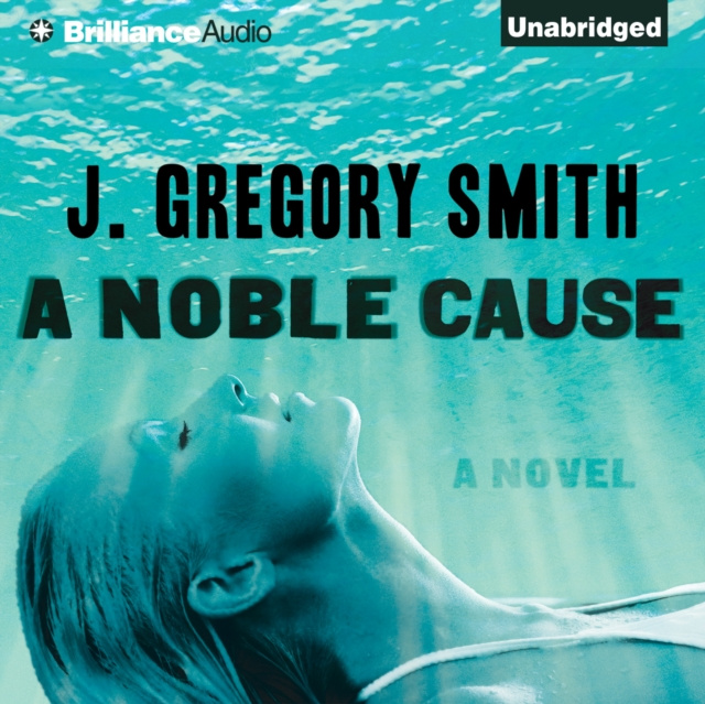Audiobook Noble Cause J. Gregory Smith