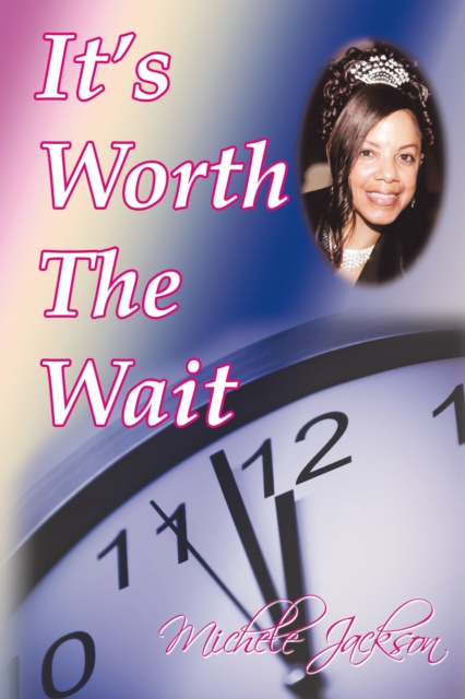 E-book It's Worth the Wait Michele Jackson