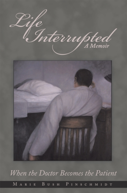 E-Book Life Interrupted Marie Bush Pinschmidt