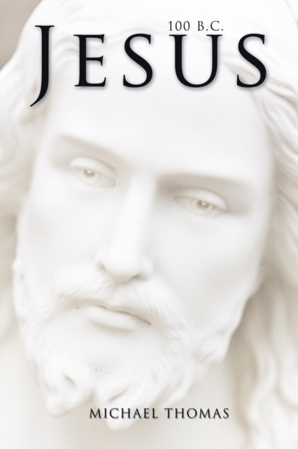 E-knjiga Jesus 100 B.C. Michael Thomas