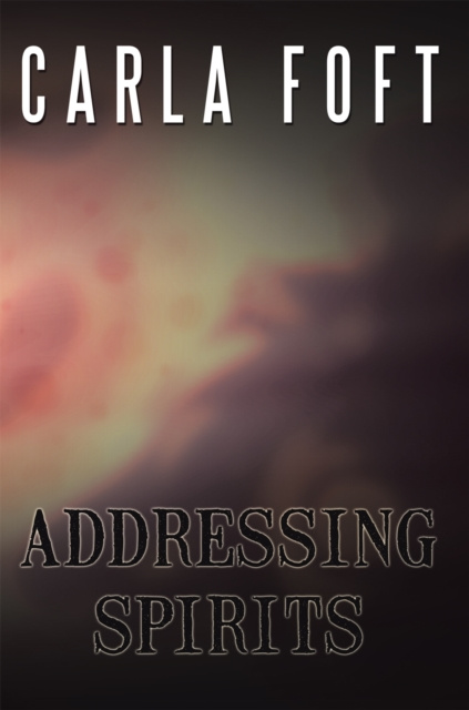 E-book Addressing Spirits Carla Foft