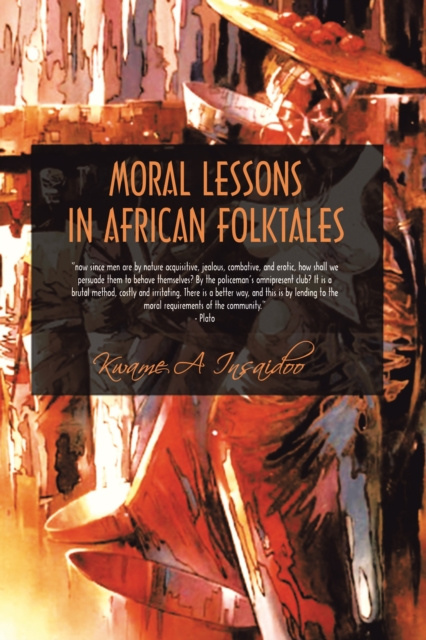 E-knjiga Moral Lessons in African Folktales Kwame A. Insaidoo