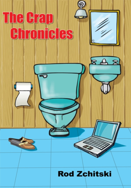 E-book Crap Chronicles Rod Zchitski