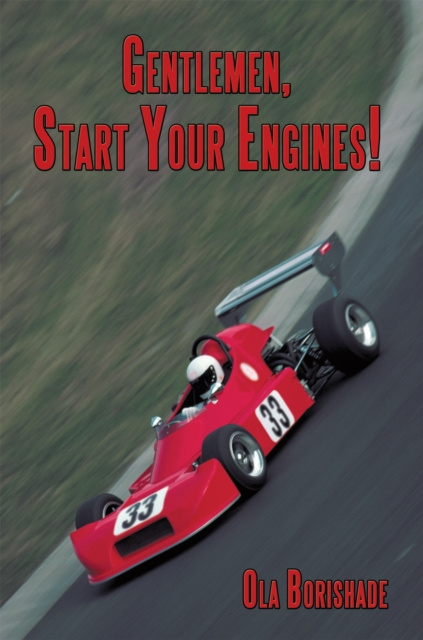 E-knjiga Gentlemen, Start Your Engines! Ola Borishade