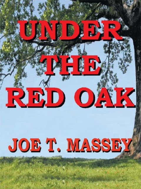 E-knjiga Under the Red Oak Joe T. Massey