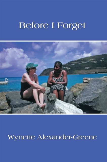 E-Book Before I Forget Wynette Alexander-Greene