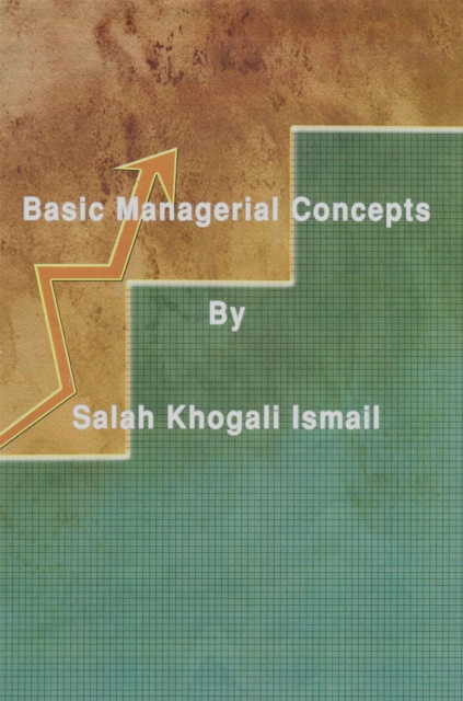 E-Book Basic Managerial Concepts Dr. Salah Khogali Ismail