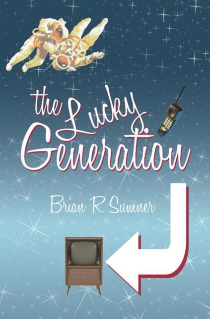 E-book Lucky Generation Brian R Sumner