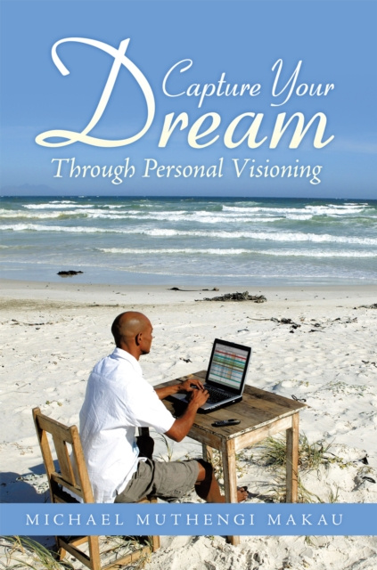 E-knjiga Capture Your Dream Michael Muthengi Makau