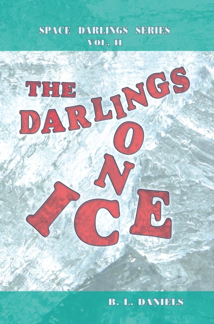 E-knjiga Darlings on Ice B. L. Daniels