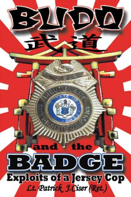 E-knjiga Budo and the Badge Patrick  J. Ciser